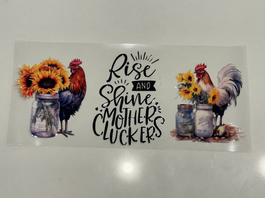Rise and Shine Mother Cluckers