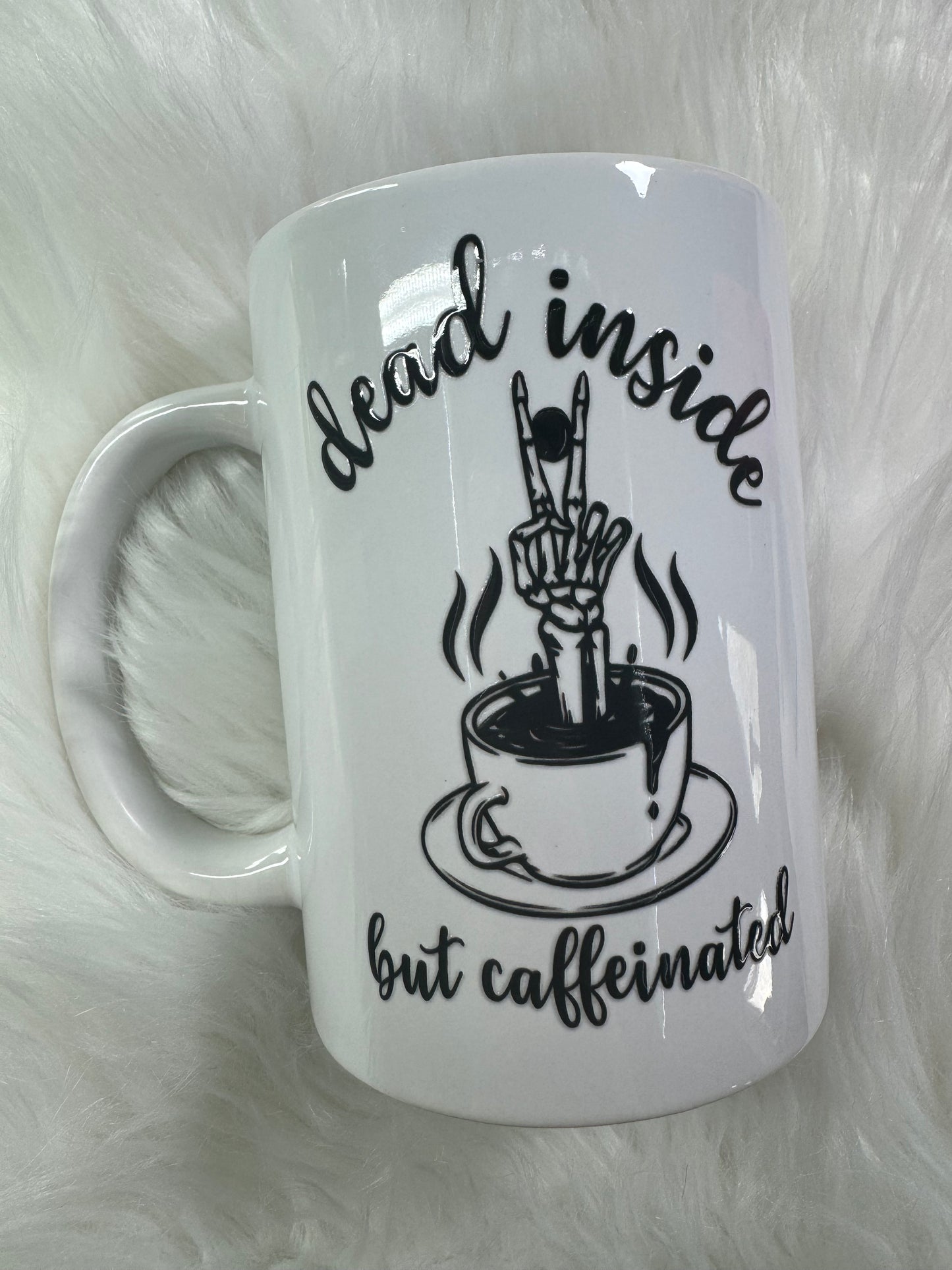 Dead Inside but Caffeinated