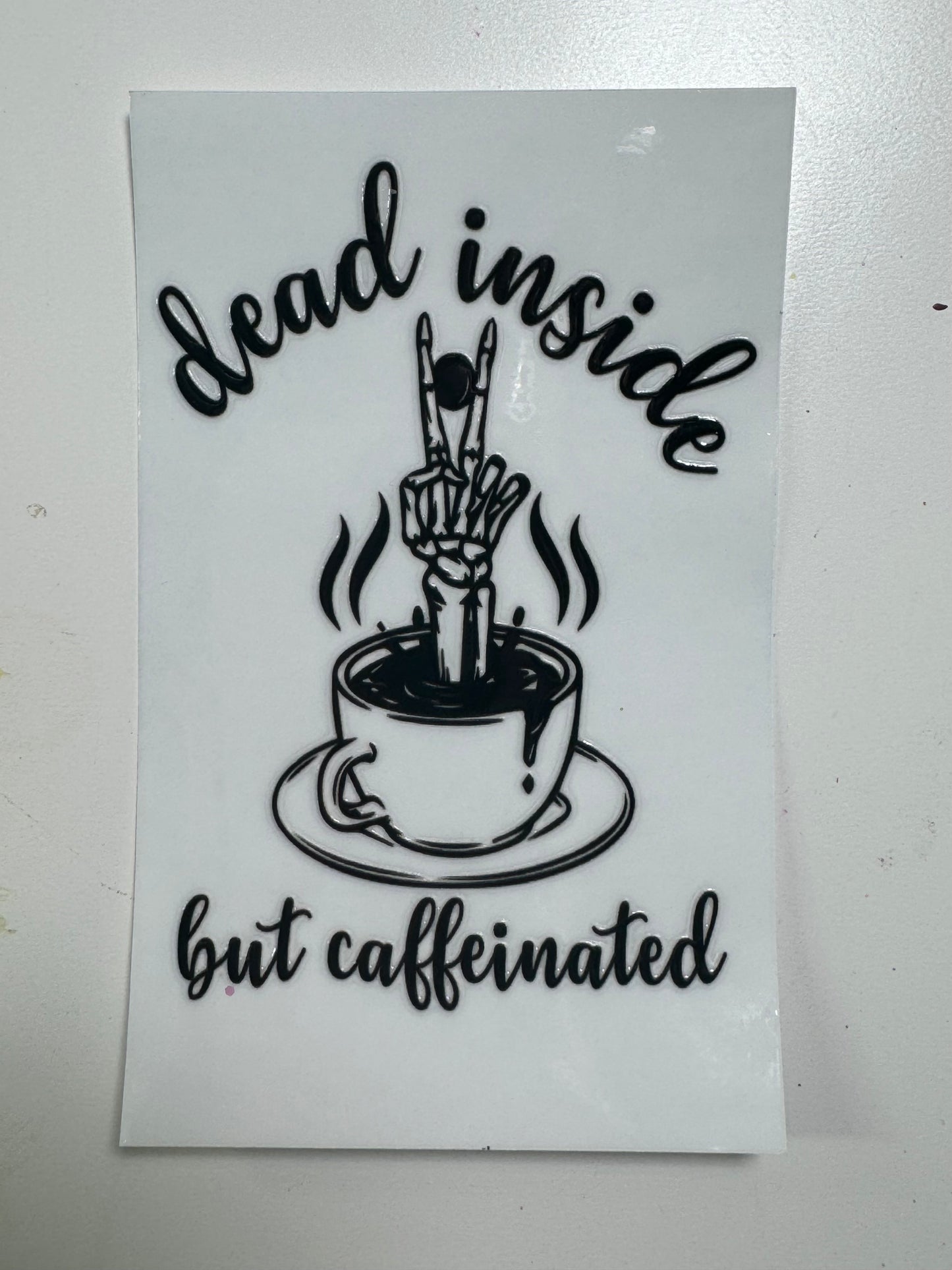 Dead Inside but Caffeinated