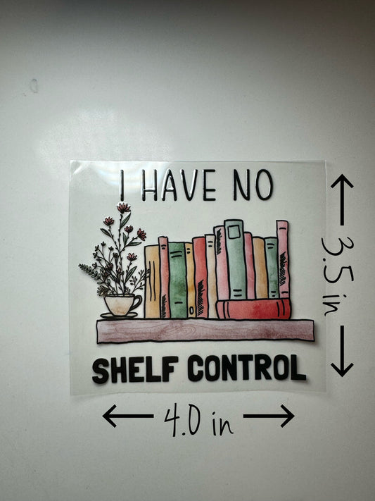 I Have No Shelf Control