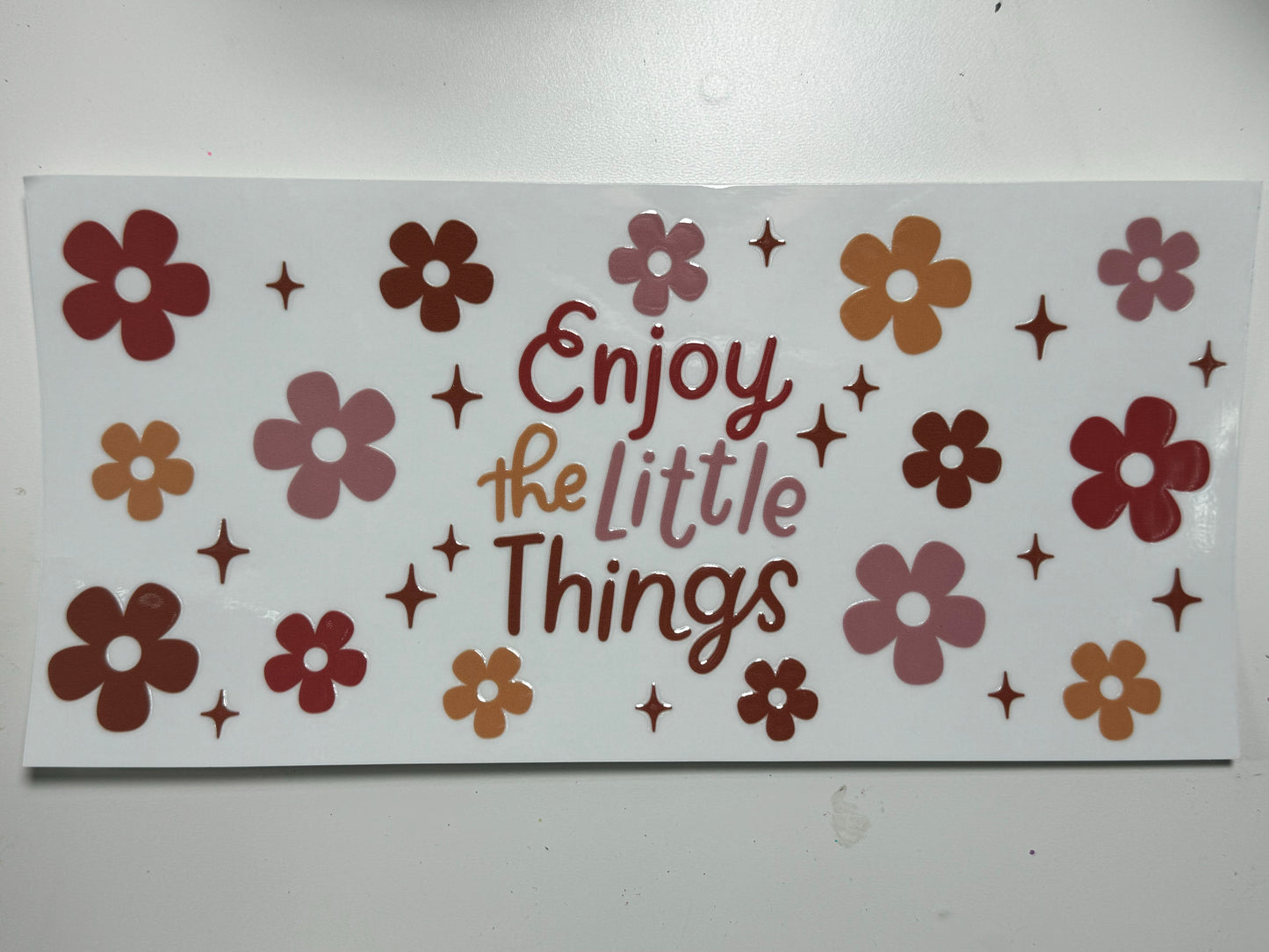 Enjoy the little things UV DTF 16 oz Wrap (clear backing, not white)