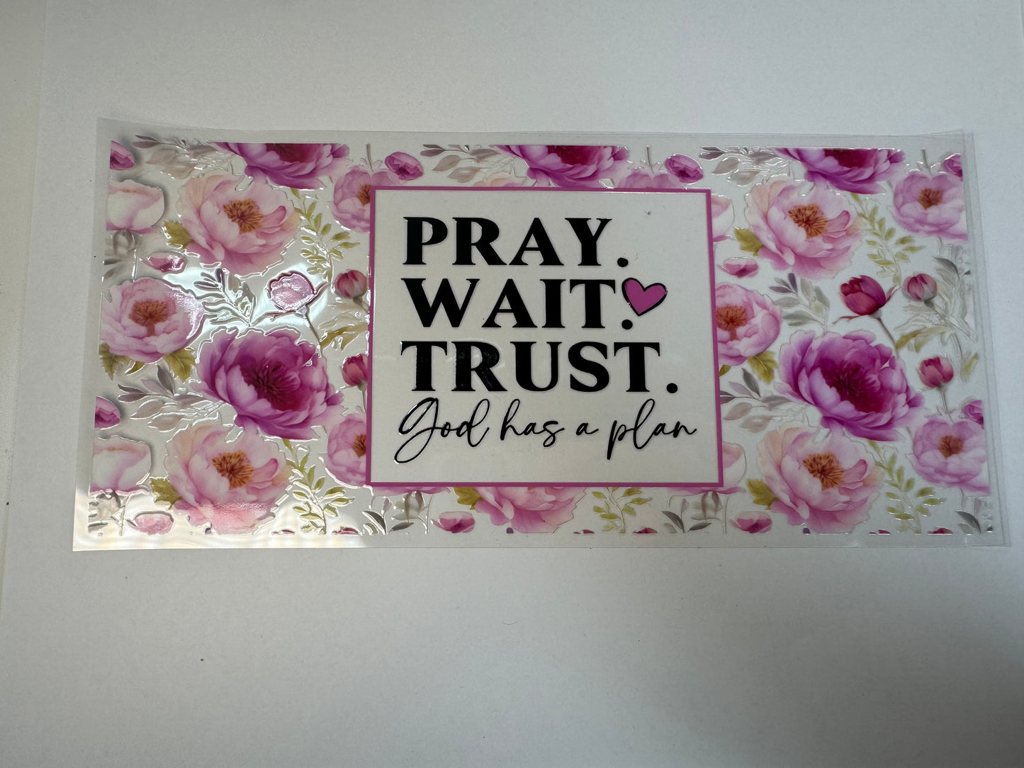 Pray Wait Trust God UV DTF 16 oz Wrap